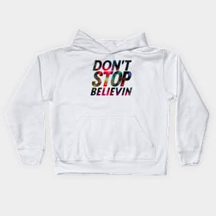 Don't Stop Believin' Kids Hoodie